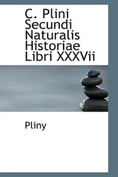 Paperback C. Plini Secundi Naturalis Historiae Libri XXXVII Book