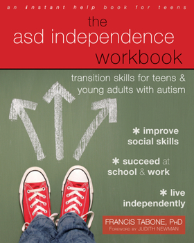 Paperback The Asd Independence Workbook: Transition Skills for Teens and Young Adults with Autism Book