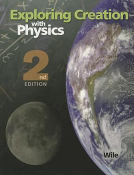 Hardcover Exploring Creation Physics Student Book Second Edition Book