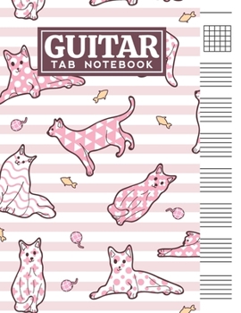 Paperback Guitar Tab Notebook: Blank 6 Strings Chord Diagrams & Tablature Music Sheets with Cute Cats Themed Cover Design Book