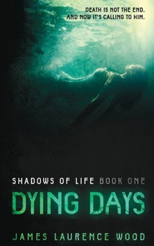 Paperback Dying Days - Shadows of Life: Book One Book