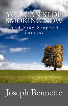 Paperback You Can Stop Smoking Now: And Stay Stopped Forever Book