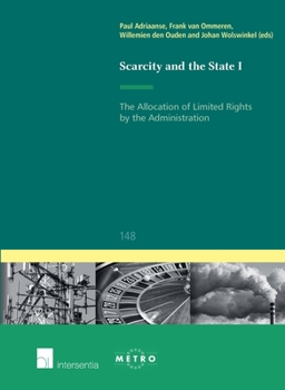 Scarcity and the State: The Allocation of Limited Rights by the Administration - Book #148 of the IUS Commune: European and Comparative Law