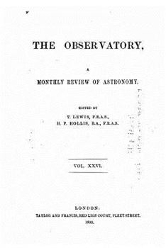 Paperback The Observatory, A Monthly Review of Atronomy - Vol. XXVI Book
