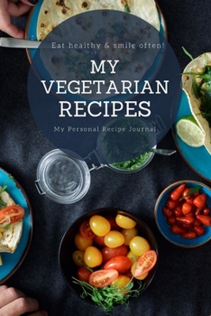Paperback My Personal Vegetarian Recipe Journal: Personalized blank cookbook journal for recipes to write in for women, girls, teens - a recipe keepsake book de Book