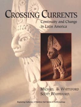 Paperback Crossing Currents: Continuity and Change in Latin America Book