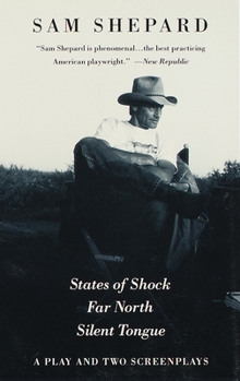 Paperback States of Shock, Far North, and Silent Tongue: A Play and Two Screenplays Book