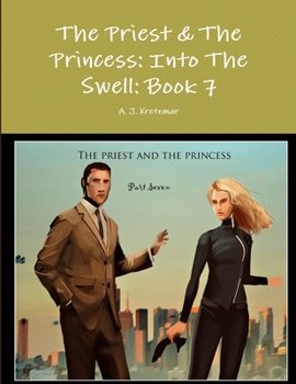 Paperback The Priest & The Princess: Into The Swell: Book 7 Book