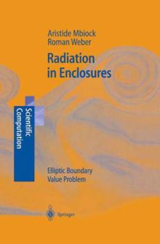 Paperback Radiation in Enclosures: Elliptic Boundary Value Problem Book