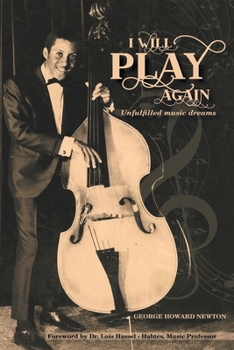 Paperback I Will Play Again: Unfulfilled Music Dreams Book