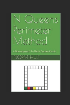 Paperback N Queens Perimeter Method: A New Approach To The N Queens Puzzle Book