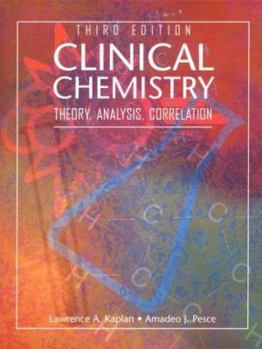 Hardcover Clinical Chemistry: Theory, Analysis, Correlation Book