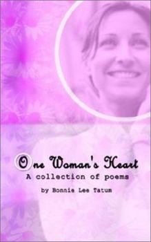 One Woman's Heart: A Collection of Poems