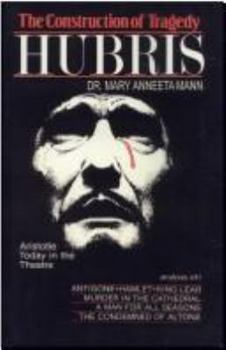 Paperback The Construction of Tragedy: Hubris Book