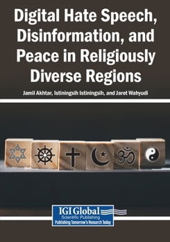 Paperback Digital Hate Speech, Disinformation, and Peace in Religiously Diverse Regions Book