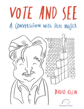 Paperback Vote and See: A Conversation with Pepe Mujica Book