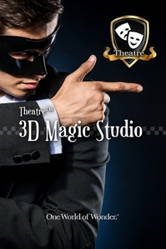 Paperback Theatre(TM) 3D Magic Studio: Theatre(TM) 3D Magic Studio Software Manual Book