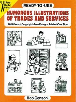 Paperback Ready-To-Use Humorous Illustrations of Trades and Services: 96 Different Copyright-Free Designs Printed One Side Book