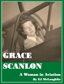 Paperback Grace Helen Scanlon: A Woman in Aviation Book