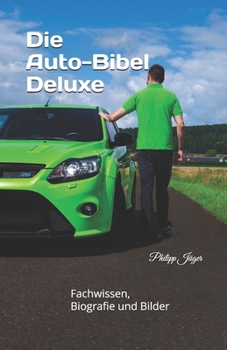 Paperback Die Auto-Bibel Deluxe: Fachwissen, Biografie und Bilder [German] Book