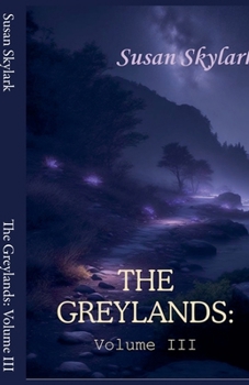 Paperback The Greylands: Volume III Book