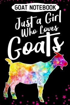 Goat notebook just a girl who loves goats: Goat Notebook - 6"x 9" Notebook Journal - 100 Blank Lined Pages Funny Cute Goat Gift Idea For Goat Lovers (Welsh Edition)