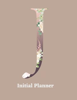 Initial Planner: Letter J Calendar and To Do List Tracker 8.5 x 11 90 pages