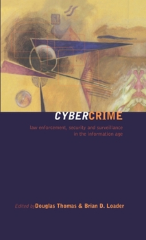 Hardcover Cybercrime: Law enforcement, security and surveillance in the information age Book