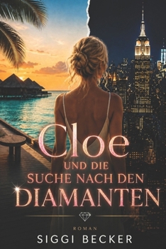 Paperback Cloe und die Suche nach den Diamanten: Roman [German] Book