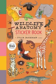 Paperback Wildlife Anatomy Sticker Book: A Julia Rothman Creation: More Than 500 Stickers Book