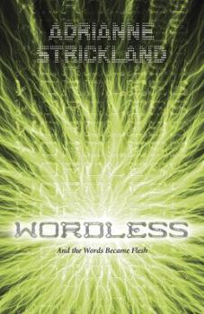 Wordless - Book #1 of the Words Made Flesh