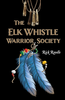 Paperback The Elk Whistle Warrior Society Book