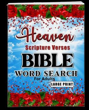 Paperback Heaven Bible Verses Word Search for Adults Large Print: Glimpses of Heaven Revealed in Bible Word Searches, Word Puzzles and Word Finds Book