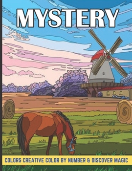 Paperback Mystery colors creative color by number & discover magic: An Adult Color by Number Mystery Coloring Book with Fun, Easy, and Relaxing. [Large Print] Book