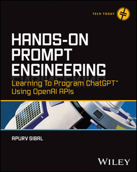 Paperback Hands-On Prompt Engineering: Learning to Program ChatGPT Using OpenAI APIs Book