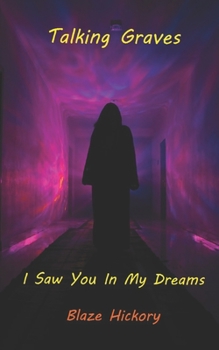 Paperback Talking Graves: I saw you in my dreams Book