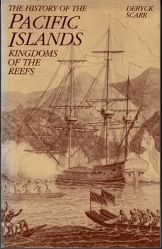 Paperback The History of the Pacific Islands: Kingdoms of the Reefs Book