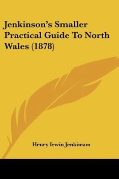 Jenkinson's Smaller Practical Guide To North Wales