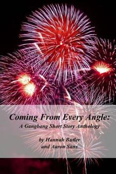 Paperback Coming From Every Angle: A Gangbang Short Story Anthology Book