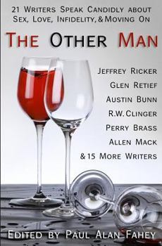 Paperback The Other Man: 21 Writers Speak Candidly About Sex, Love, Infidelity, & Moving On Book