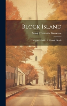 Hardcover Block Island: I. Map and Guide. Ii. Historic Sketch Book