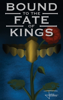 Paperback Bound to the Fate of Kings Book