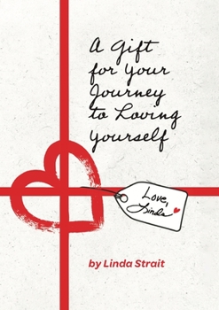 Paperback A Gift for Your Journey to Loving Yourself Book