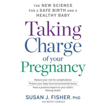 Audio CD Taking Charge of Your Pregnancy Lib/E: The New Science for a Safe Birth and a Healthy Baby Book