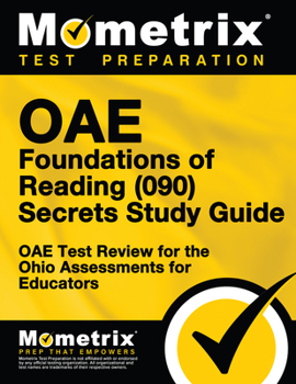 Paperback Oae Foundations of Reading (090) Secrets Study Guide: Oae Test Review for the Ohio Assessments for Educators Book