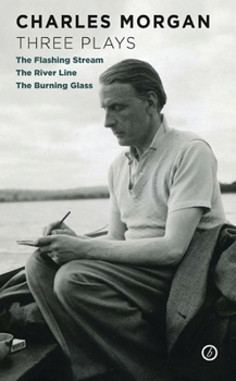 Paperback Morgan: Three Plays: The Flashing Stream; The River Line; The Burning Glass Book