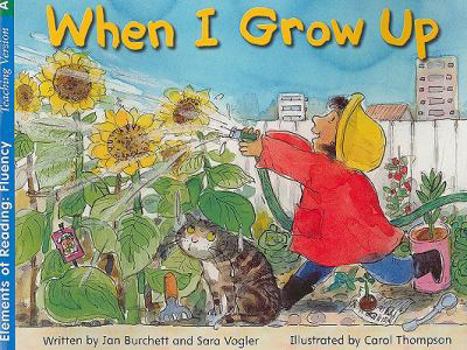 Paperback When I Grow Up (Elements of Reading: Fluency) Book