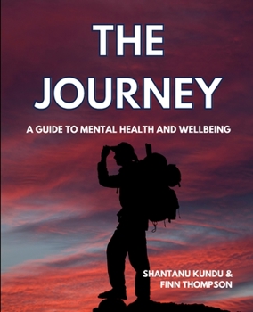 Paperback The Journey - A guide on mental health and wellbeing Book