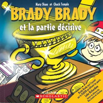 Paperback Brady Brady Et La Partie D?cisive [French] Book