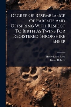 Paperback Degree Of Resemblance Of Parents And Offspring With Respect To Birth As Twins For Registered Shropshire Sheep Book